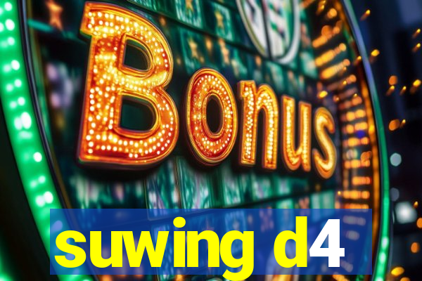 suwing d4